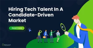 A man looking at a line up of people with a magnifying glass with the text 'Hiring Tech Talent In A Candidate-Driven Market'